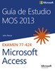 Imagen de Guía de Estudio MOS para Microsoft Access 2013